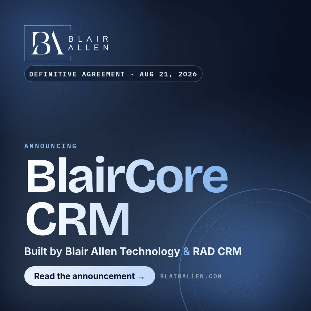 Blair Allen Technology & RAD CRM Sign Definitive Agreement to Build BlairCore